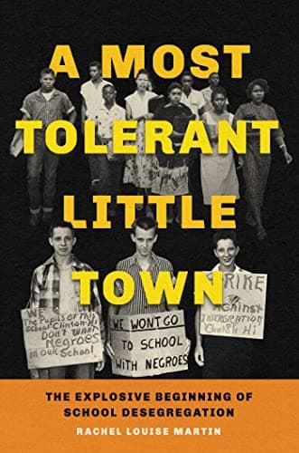 Cover of A Most Tolerant Little Town: The Explosive Beginning of School Desegregation