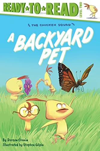 Cover of A Backyard Pet (The Chicken Squad, Ready-To-Read, Level 2)