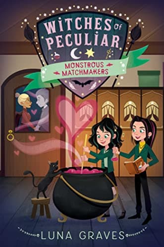 Cover of Monstrous Matchmakers (Witches of Peculiar, Bk. 3)