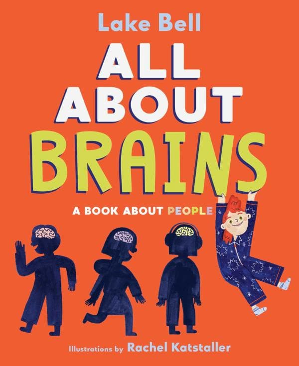 Cover of All About Brains: A Book About People