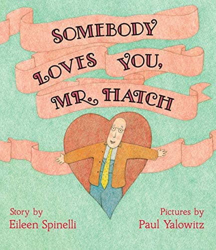 Cover of Somebody Loves You, Mr. Hatch