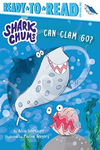 Cover of Shark Chums: Can Clam Go? (Ready-To-Read, Pre-Level 1)