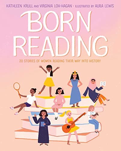 Cover of Born Reading: 20 Stories of Women Reading Their Way Into History