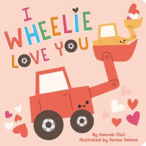 Cover of I Wheelie Love You