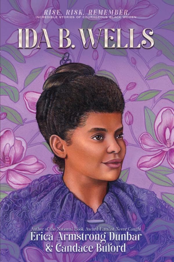 Cover of Ida B. Wells: Journalist, Advocate & Crusader for Justice