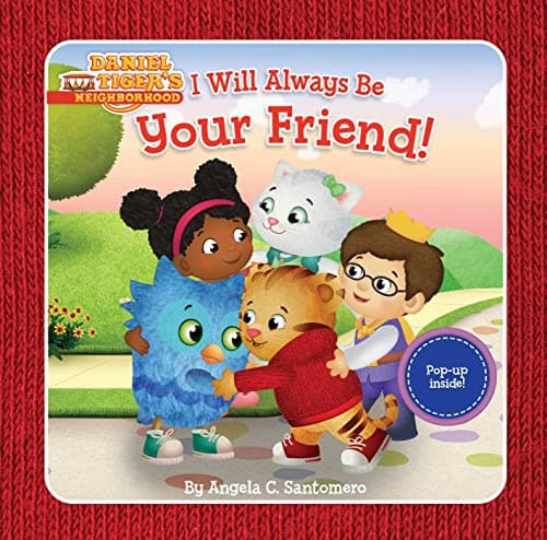 Cover of I Will Always Be Your Friend! (Daniel Tiger's Neighborhood)