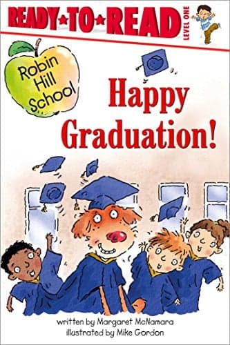 Cover of Happy Graduation! (Robin Hill School, Ready-To-Read, Level 1)