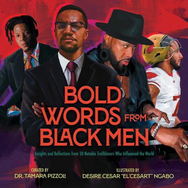 Cover of Bold Words From Black Men: Insights and Reflections From 50 Notable Trailblazers Who Influenced the World (the Bold Words Series)