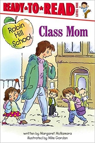 Cover of Class Mom (Robin Hill School, Ready-To-Read, Level 1)