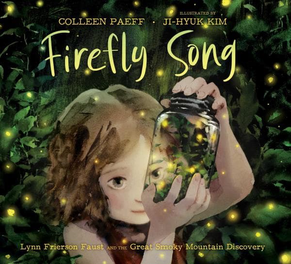 Cover of Firefly Song: Lynn Frierson Faust and the Great Smoky Mountain Discovery