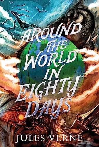 Cover of Around the World in Eighty Days (The Jules Verne Collection)