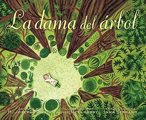 Cover of La Dama Del Árbol: La Historia Real de Cómo Una Mujer Amante de los Árboles Cambió Una Ciudad Para Siempre