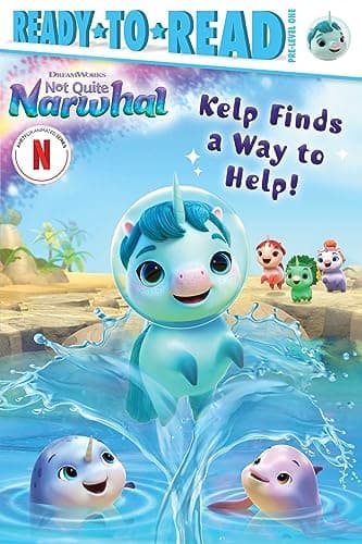 Cover of Kelp Finds a Way to Help! (DreamWorks Not Quite Narwhal,  Ready-To-Read, Pre-Level 1)