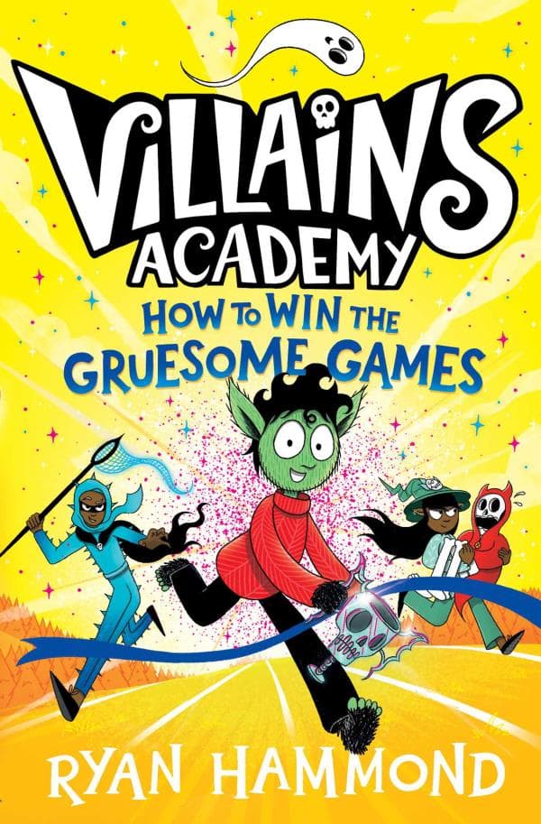 Cover of How to Win the Gruesome Games (Villains Academy, Bk. 3)