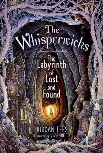 Cover of The Labyrinth of Lost and Found (The Whisperwicks, Bk. 1)