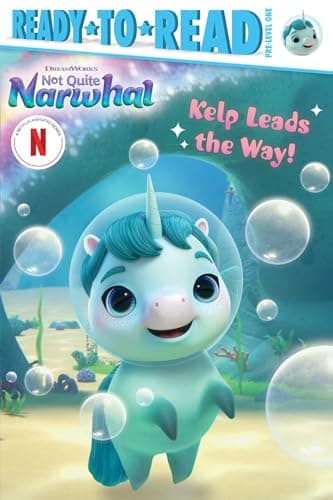 Cover of Kelp Leads the Way! (Dreamworks Not Quite Narwhal, Ready-To-Read, Pre-Level 1)