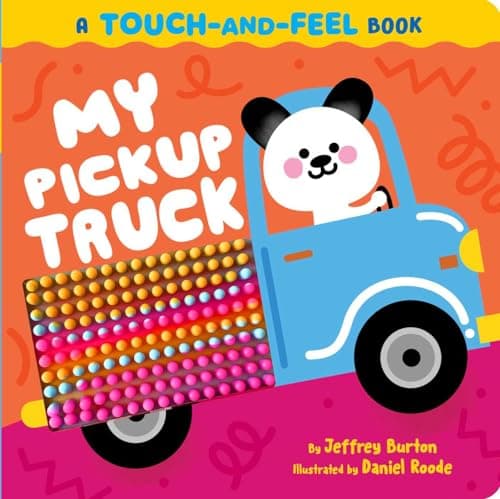 Cover of My Pickup Truck a Touch-And-Feel Book