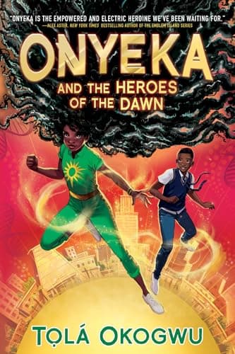 Cover of Onyeka and the Heroes of the Dawn (Onyeka, Bk. 3)