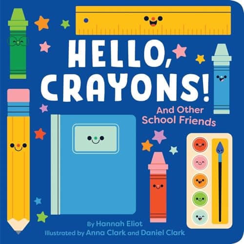 Cover of Hello, Crayons! and Other School Friends