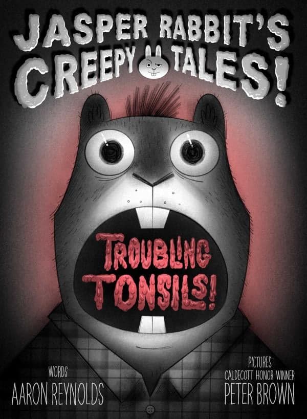 Cover of Troubling Tonsils! (Jasper Rabbit's Creepy Tales!)