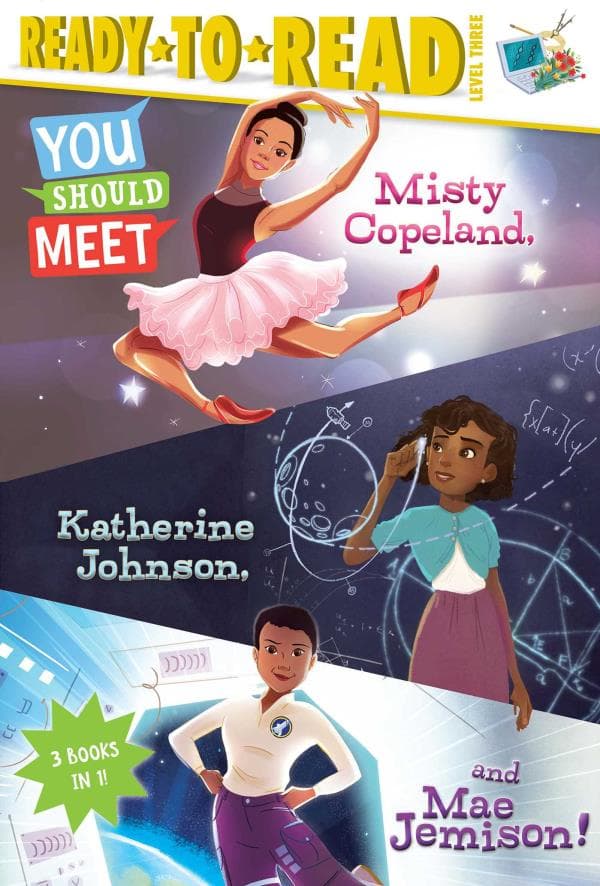Cover of Misty Copeland/Katherine Johnson/Mae Jemison (You Should Meet, Ready-To-Read, Level 3)