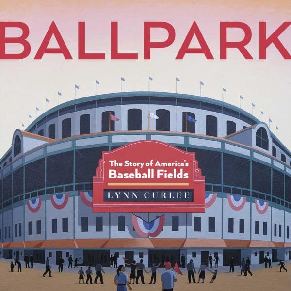 Cover of Ballpark: The Story of America's Baseball Fields (Lyn Curlee Wonders of the World)