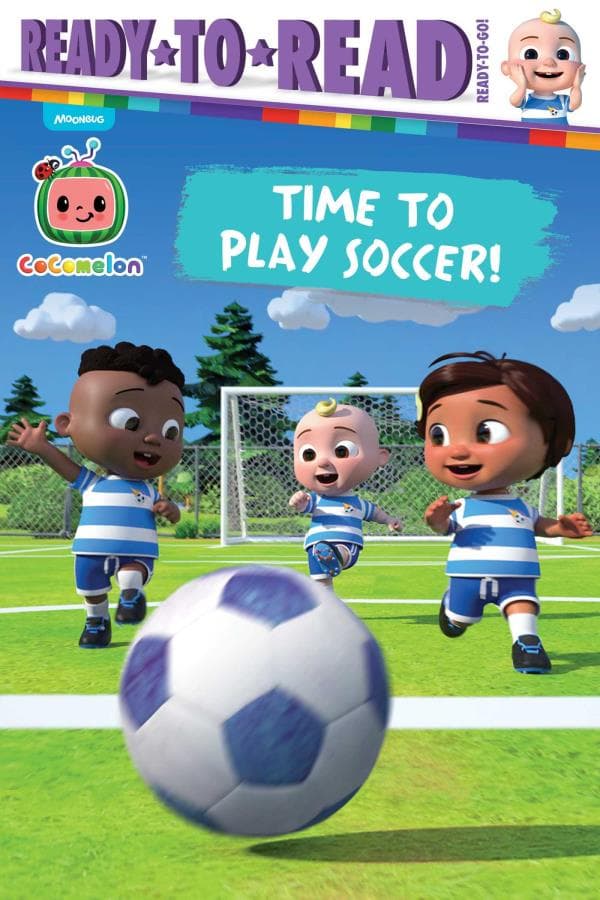 Cover of Time to Play Soccer! (CoComelon, Ready-To-Read, Ready-To-Go!)
