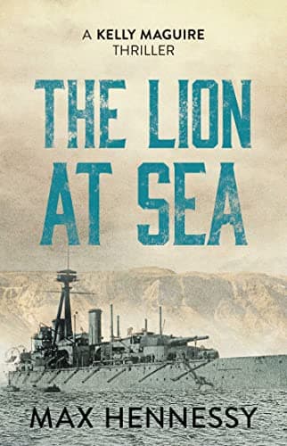 Cover of The Lion at Sea (Captain Kelly Maguire, Bk. 1)