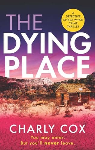 Cover of The Dying Place (Detective Alyssa Wyatt, Bk. 5)