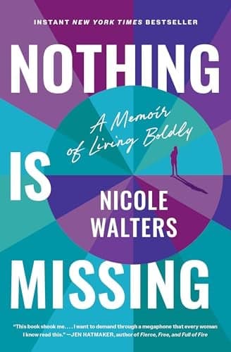 Cover of Nothing Is Missing: How to Live Boldly and Step Into Your Purpose