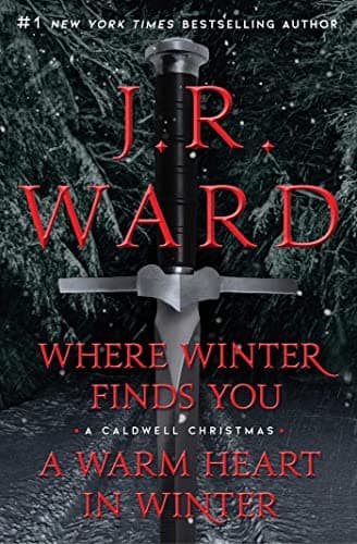Cover of Where Winter Finds You/A Warm Heart In Winter (A Caldwell Christmas)