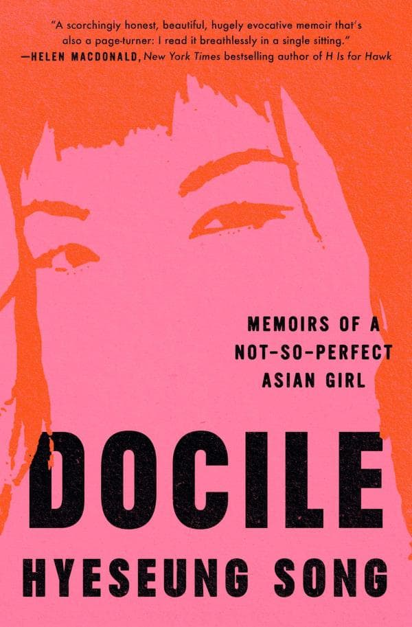Cover of Docile: Memoirs of a Not-So-Perfect Asian Girl