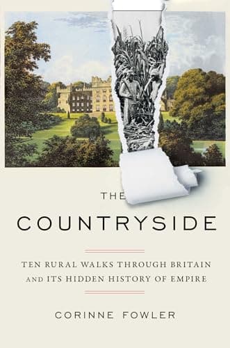 Cover of The Countryside: Ten Rural Walks Through Britain and Its Hidden History of Empire