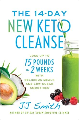 Cover of The 14-Day New Keto Cleanse: Lose Up to 15 Pounds in 2 Weeks with Delicious Meals and Low-Sugar Smoothies