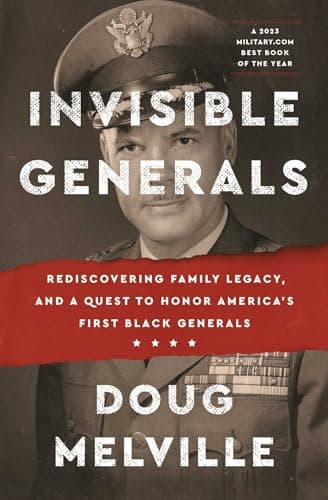 Cover of Invisible Generals: Rediscovering Family Legacy, and a Quest to Honor America's First Black Generals
