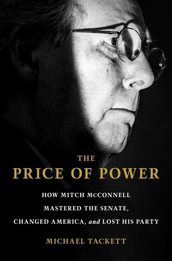 Cover of The Price of Power: How Mitch McConnell Mastered the Senate, Changed America, and Lost His Party