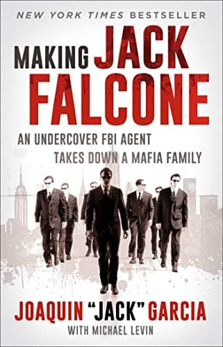 Cover of Making Jack Falcone: An Undercover FBI Agent Takes Down a Mafia Family