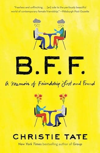 Cover of B.F.F.: A Memoir of Friendship Lost and Found