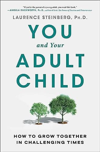 Cover of You and Your Adult Child: How to Grow Together in Challenging Times
