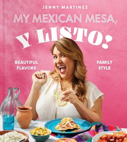 Cover of My Mexican Mesa, Y Listo! Beautiful Flavors, Family Style