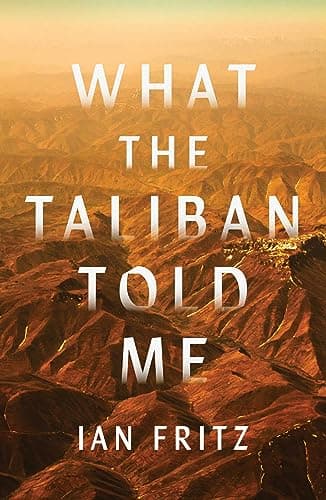 Cover of What the Taliban Told Me