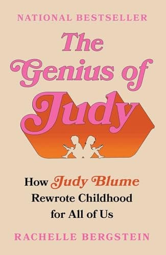 Cover of The Genius of Judy: How Judy Blume Rewrote Childhood for All of Us