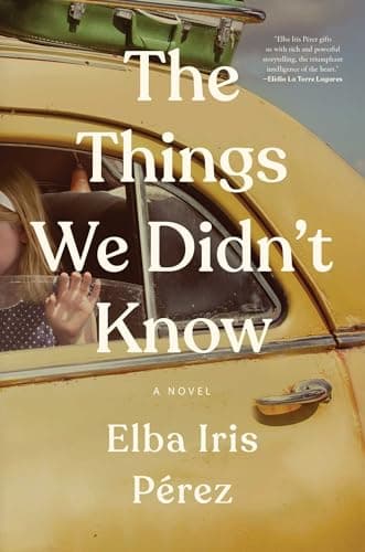 Cover of The Things We Didn't Know