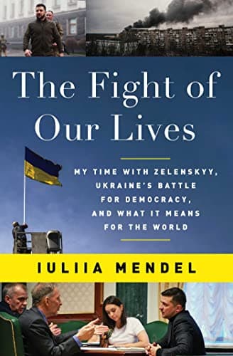 Cover of The Fight of Our Lives: My Time with Zelenskyy, Ukraine's Battle for Democracy, and What It Means for the World