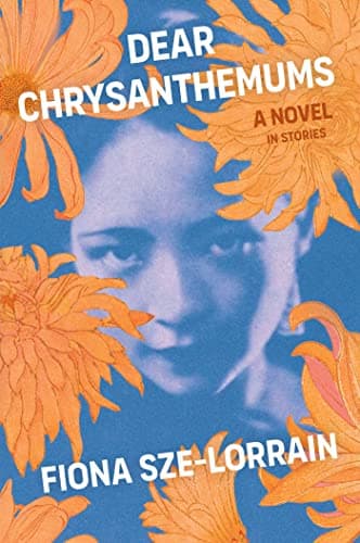 Cover of Dear Chrysanthemums: A Novel in Stories