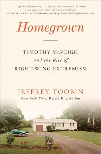Cover of Homegrown: Timothy McVeigh and the Rise of Right-Wing Extremism