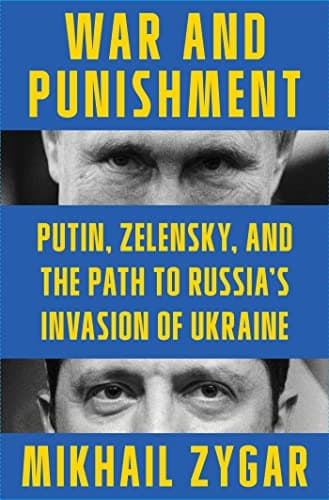 Cover of War and Punishment: Putin, Zelensky, and the Path to Russia's Invasion of Ukraine