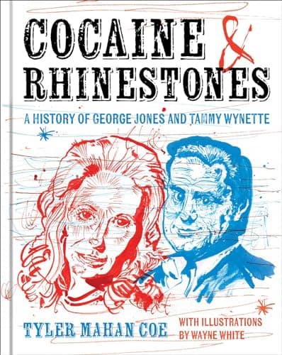 Cover of Cocaine and Rhinestones: A History of George Jones and Tammy Wynette