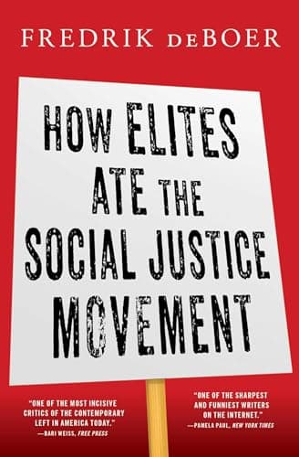 Cover of How Elites Ate the Social Justice Movement