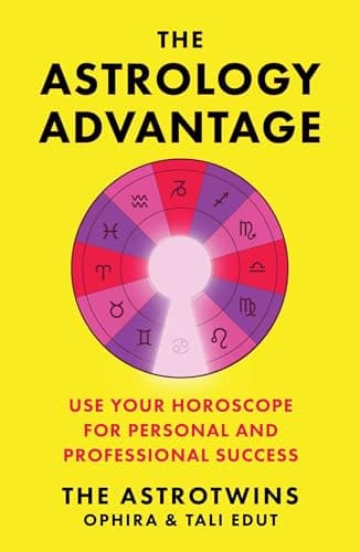 Cover of The Astrology Advantage: Use Your Horoscope for Personal and Professional Success